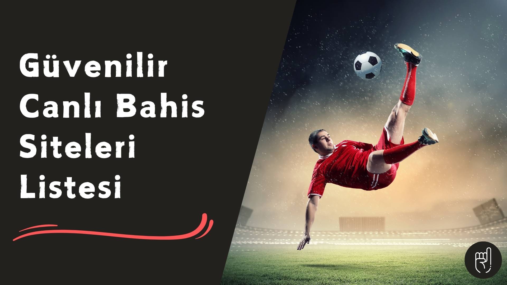 Kaliteli Altyapıya Sahip Güvenilir Canlı Bahis Siteleri Listesi
